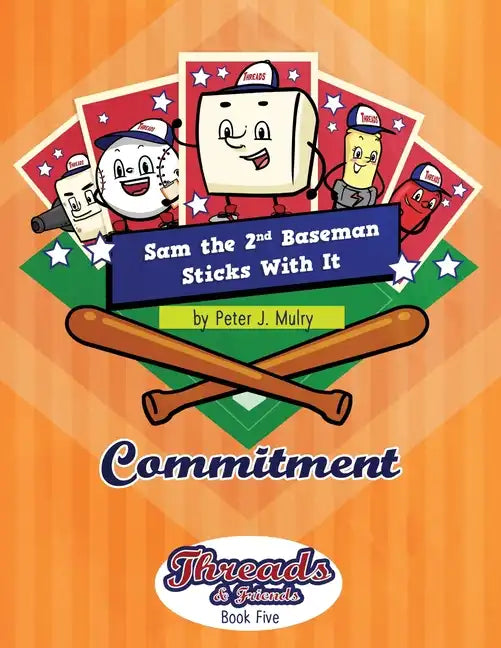Sam the 2nd Baseman Sticks with It: Commitment - Paperback