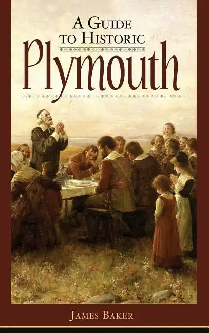 A Guide to Historic Plymouth - Hardcover