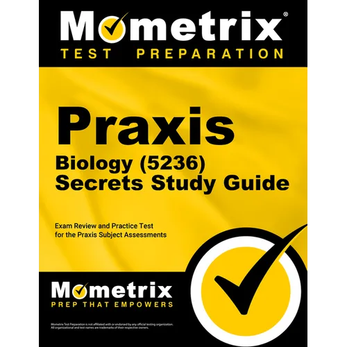 Praxis Biology (5236) Secrets Study Guide: Exam Review and Practice Test for the Praxis Subject Assessments - Paperback