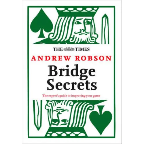 The Times: Bridge Secrets: The Expert's Guide to Improving Your Game - Paperback