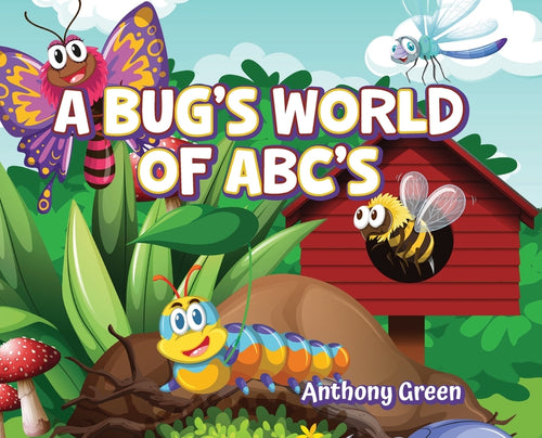 A Bug's World of ABC's - Hardcover