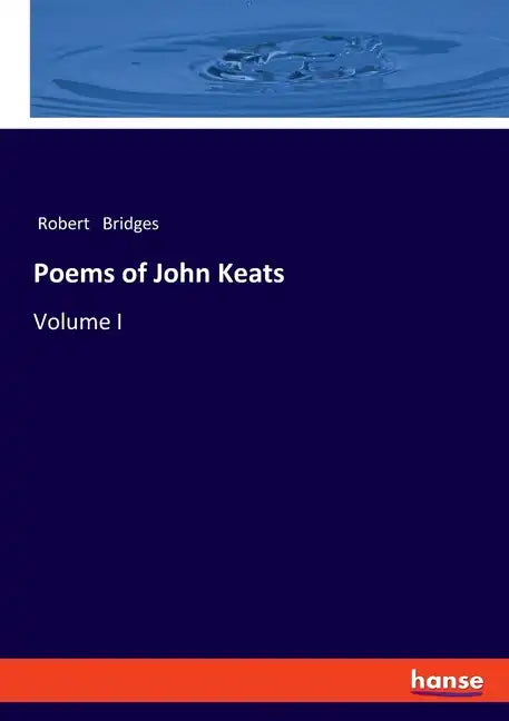 Poems of John Keats: Volume I - Paperback