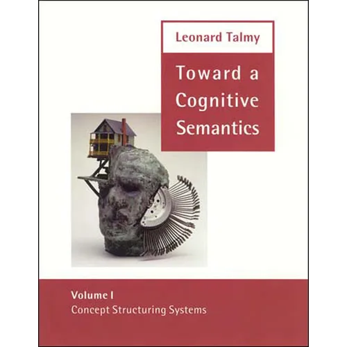 Toward a Cognitive Semantics: Volume 1: Concept Structuring Systems - Paperback
