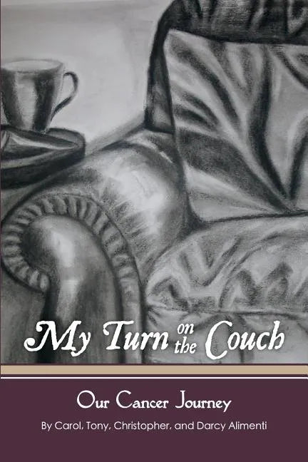 My Turn on the Couch: Our Cancer Journey - Paperback