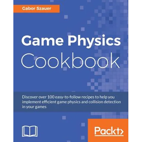 Game Physics Cookbook - Paperback
