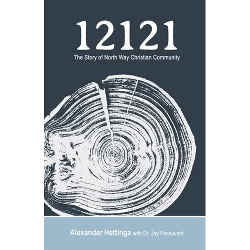 12121: The Story of North Way Christian Community - Paperback