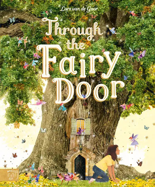 Through the Fairy Door: A Picture Book - Hardcover