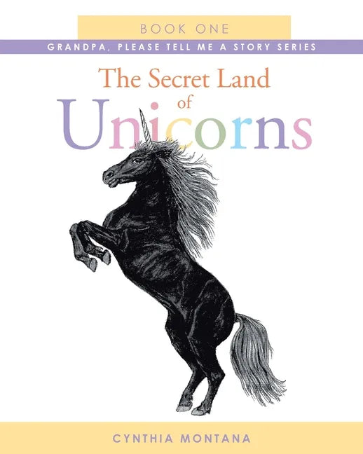 The Secret Land of Unicorns: Book One - Paperback