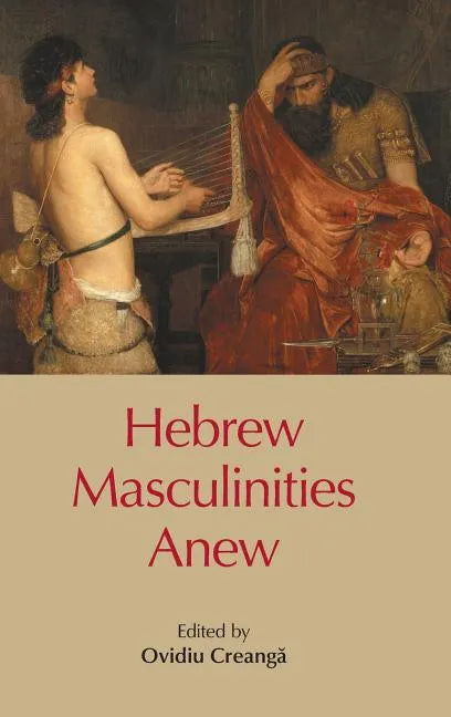 Hebrew Masculinities Anew - Hardcover