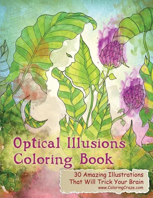 Optical Illusions Coloring Book: 30 Amazing Illustrations That Will Trick Your Brain - Paperback