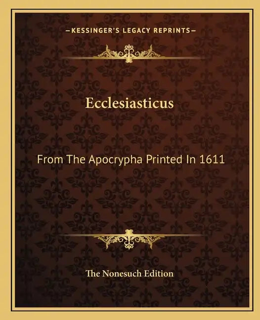 Ecclesiasticus: From the Apocrypha Printed in 1611 - Paperback