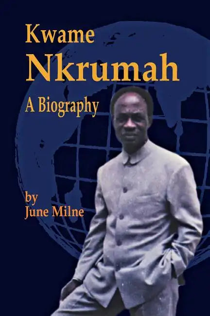 Kwame Nkrumah, a Biography - Paperback