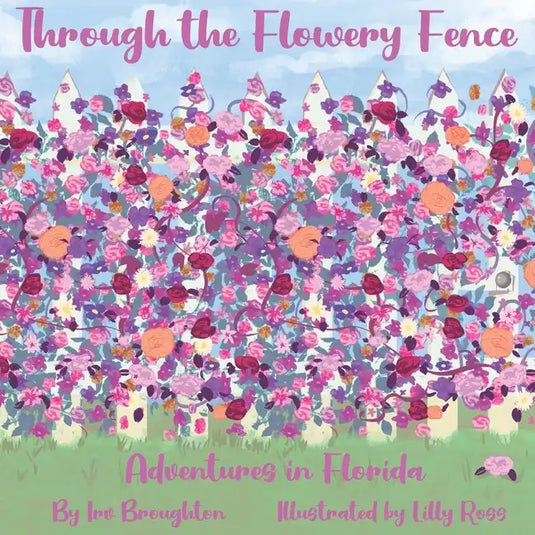 Through the Flowery Fence: Adventures in Florida - Paperback