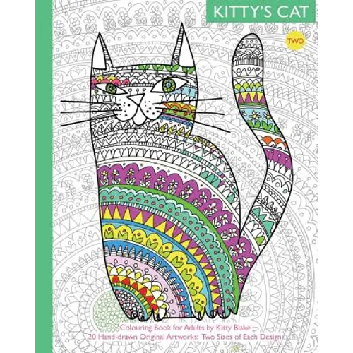 Kitty's Cat: Colouring Book for Adults: Twenty More Patterned, Paper Cats. Essential in Any Colouring Book for Grown-ups Collection - Paperback