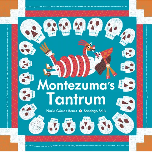 Montezuma's Tantrum - Hardcover