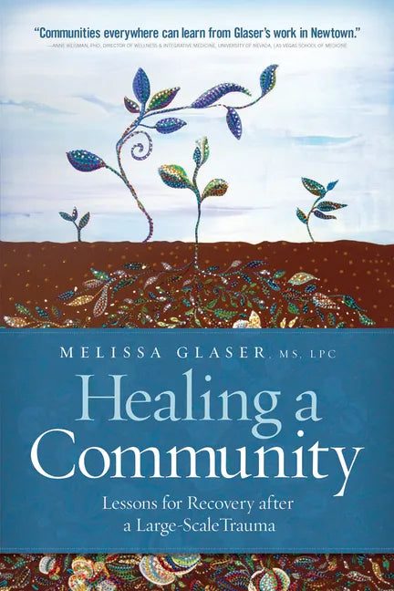 Healing a Community: Lessons for Recovery After a Large-Scale Trauma - Paperback