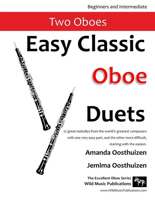 Easy Classic Oboe Duets: 27 great melodies from the world's greatest composers with one very easy part and the other more difficult. - Paperback