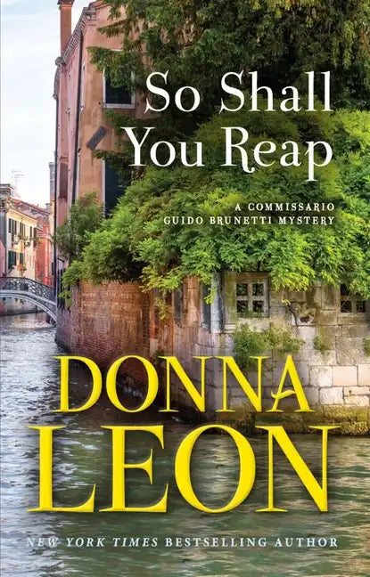 So Shall You Reap: A Commissario Guido Brunetti Mystery - Hardcover