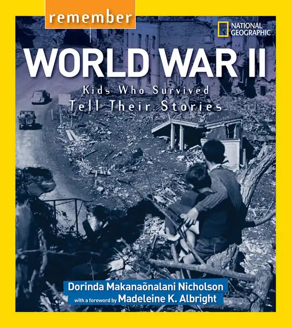 Remember World War II: Kids Who Survived Tell Their Stories - Paperback