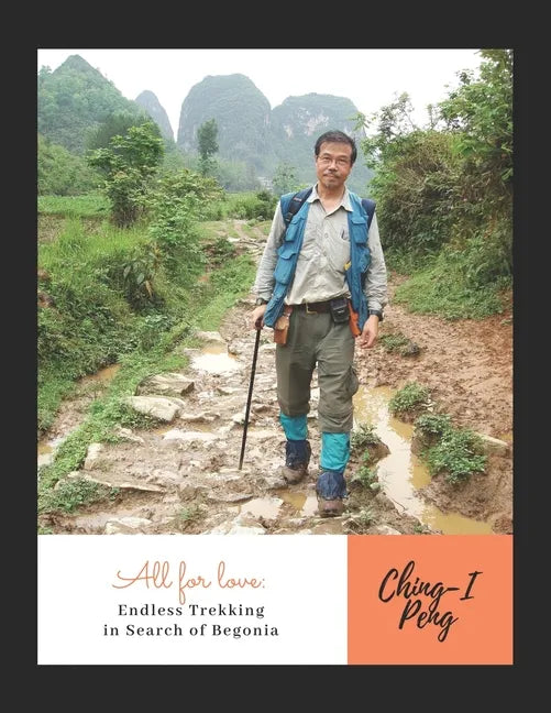 All for love: Endless Trekking in Search of Begonia - Paperback