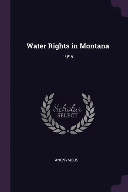 Water Rights in Montana: 1995 - Paperback