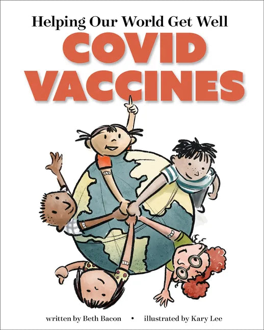 Helping Our World Get Better: Covid Vaccines - Paperback