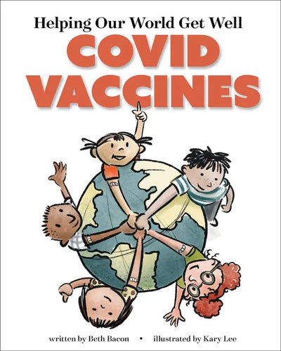 Helping Our World Get Better: Covid Vaccines - Paperback