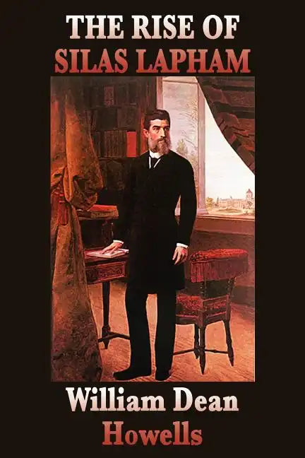 The Rise of Silas Lapham - Paperback