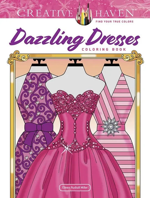 Creative Haven Dazzling Dresses Coloring Book - Paperback