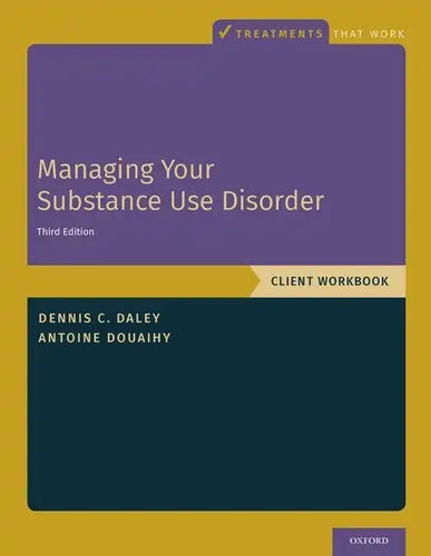 Managing Your Substance Use Disorder: Client Workbook - Paperback