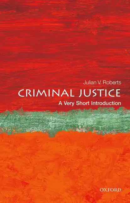 Criminal Justice: A Very Short Introduction - Paperback