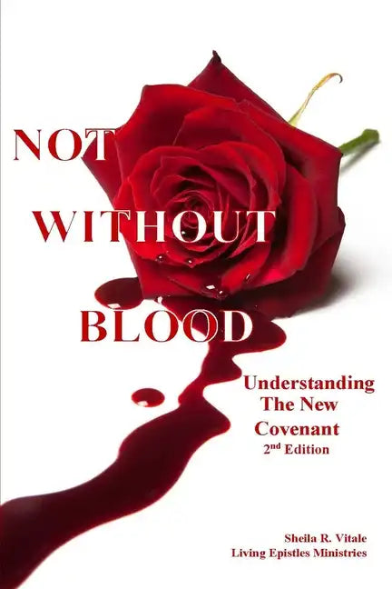 Not Without Blood: Understanding The New Covenant - Paperback