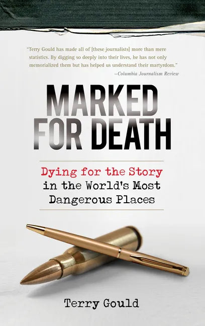 Marked for Death: Dying for the Story in the World's Most Dangerous Places - Paperback