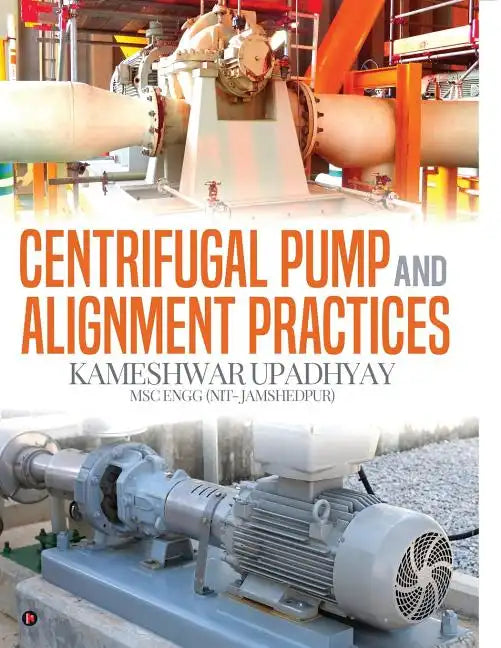 Centrifugal Pump and Alignment Practices - Paperback