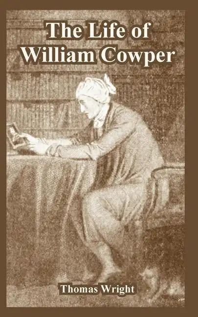 The Life of William Cowper - Paperback
