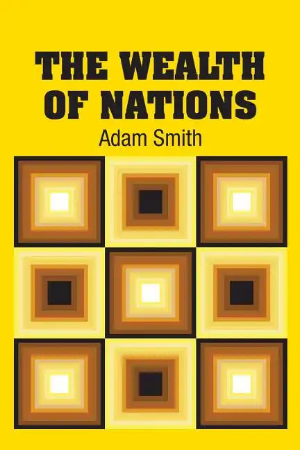 The Wealth of Nations - Paperback