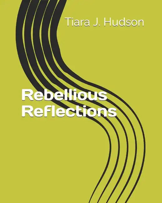 Rebellious Reflections - Paperback