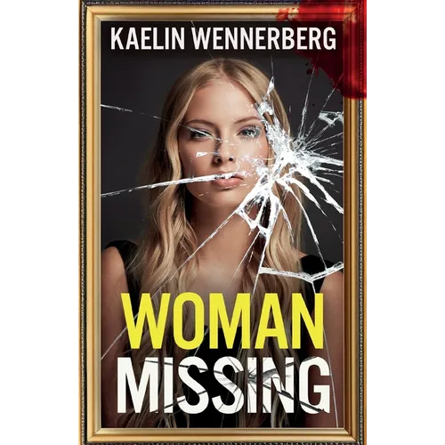 Woman Missing: A totally addictive psychological thriller with a shocking final twist - Paperback