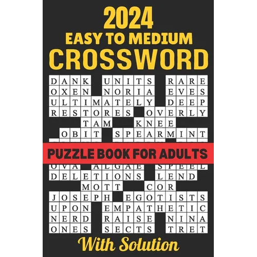 2024 Easy To Medium Crossword Puzzle Book For Adults With Solution: Large Print New 100 page Crossword Puzzle Book - Paperback
