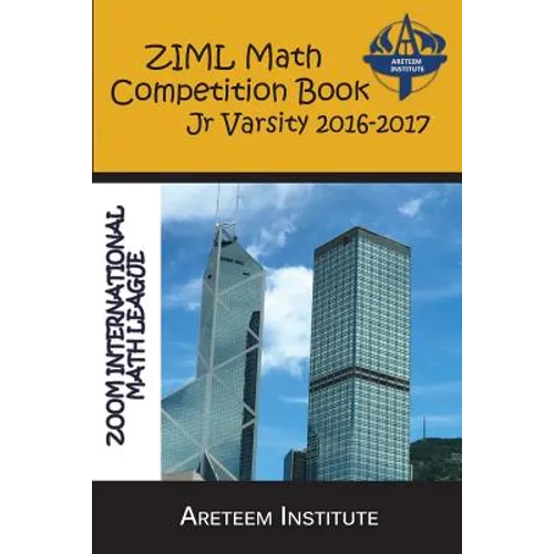 ZIML Math Competition Book Junior Varsity 2016-2017 - Paperback