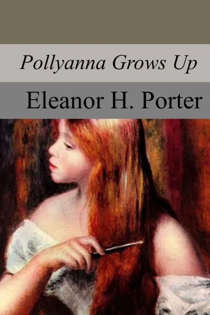 Pollyanna Grows Up - Paperback