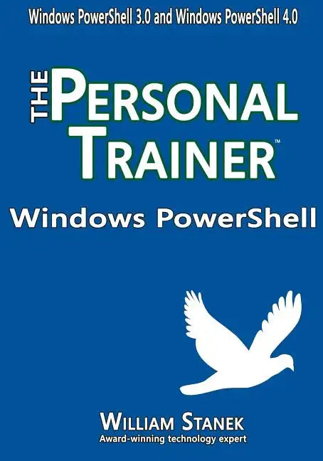 Windows PowerShell: The Personal Trainer for Windows PowerShell 3.0 and Windows PowerShell 4.0 - Paperback