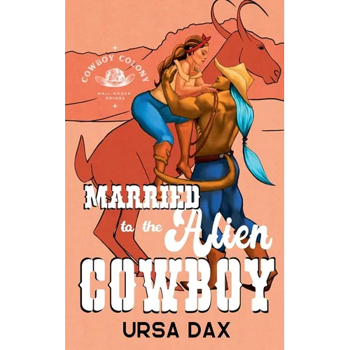 Married to the Alien Cowboy - Paperback