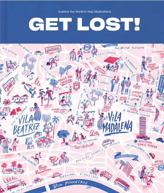 Get Lost: Explore the World Through Map Illustrations - Hardcover