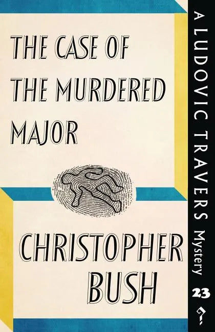 The Case of the Murdered Major: A Ludovic Travers Mystery - Paperback