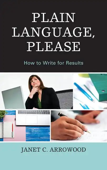 Plain Language, Please: How to Write for Results - Paperback
