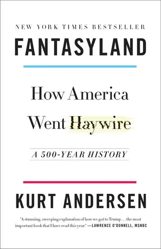 Fantasyland: How America Went Haywire: A 500-Year History - Paperback