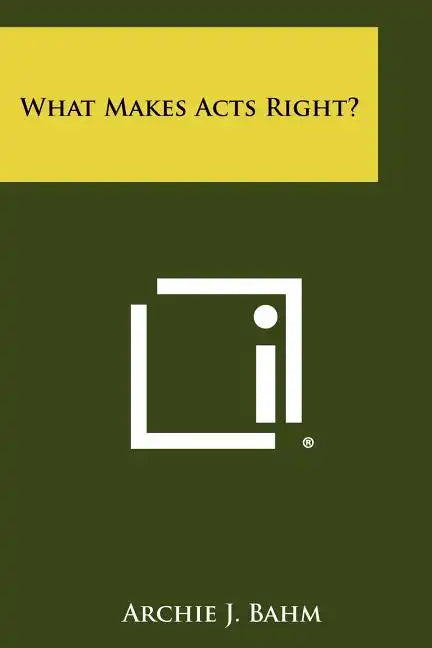 What Makes Acts Right? - Paperback