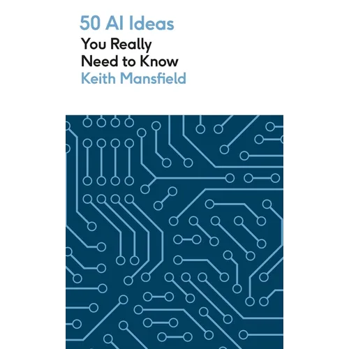 50 AI Ideas You Really Need to Know - Paperback