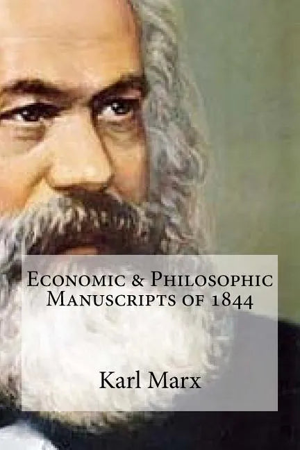 Economic & Philosophic Manuscripts of 1844 - Paperback